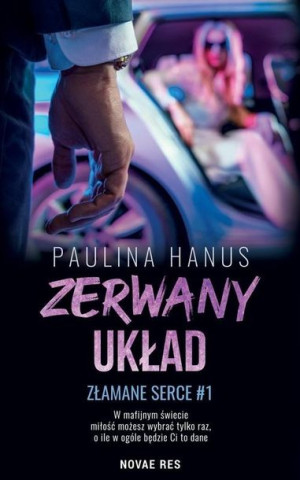 Złamane serce T.1 Zerwany układ Paulina Hanus