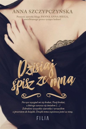 Dzisiaj śpisz ze mną Anna Szczypczyńska