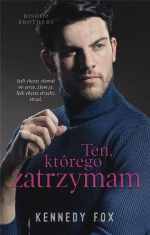 Ten, którego zatrzymam Kennedy Fox