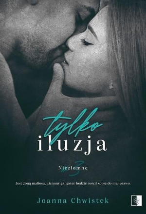 Tylko iluzja Joanna Chwistek