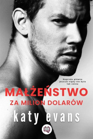 Małżeństwo za milion dolarów Katy Evans, Gabriela Iwasyk, Magdalena Kawka