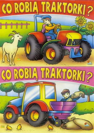 (301) Co robią traktorki? MIX praca zbiorowa