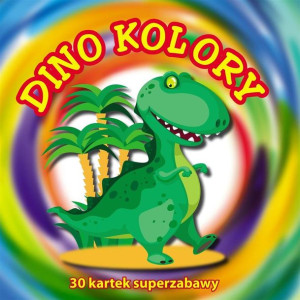 30 kartek superzabawy. Dino kolory praca zbiorowa