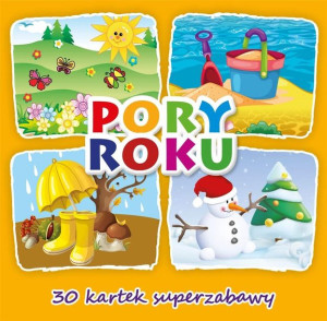 30 kartek superzabawy. Pory roku praca zbiorowa