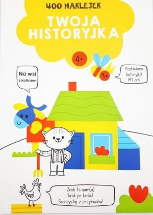 400 naklejek. Twoja historyjka 4+ (żółta) praca zbiorowa