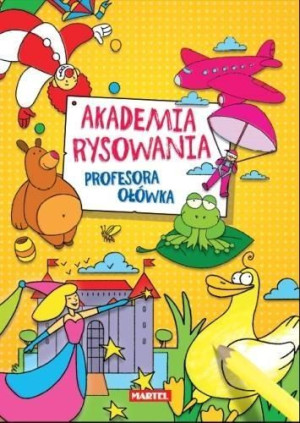 Akademia rysowania Profesora Ołówka praca zbiorowa