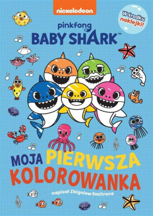 Baby Shark. Moja pierwsza kolorowanka Zbigniew Dmitroca