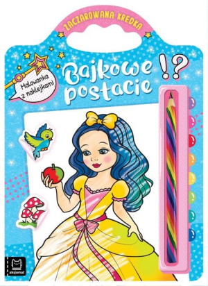 Bajkowe postacie. Malowanka z naklejkami Sylwia Kajdana