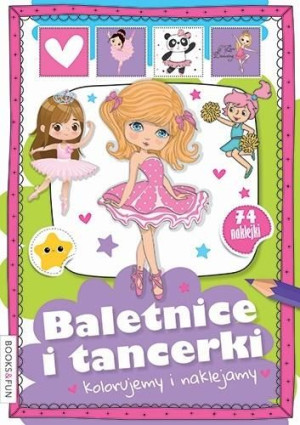 Baletnice i tancerki. Kolorujemy i naklejamy praca zbiorowa