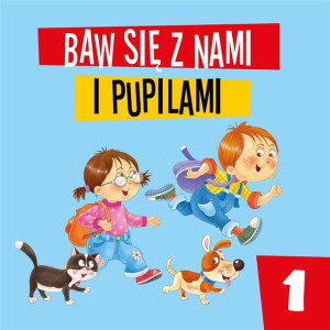 Baw się z nami i pupilami cz.1 praca zbiorowa