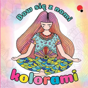Baw się z nami kolorami praca zbiorowa