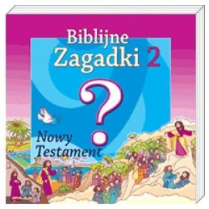 Biblijne zagadki cz.2 Nowy Testament praca zbiorowa