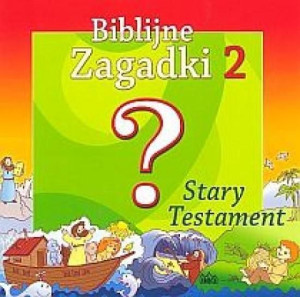Biblijne zagadki cz.2 Stary Testament praca zbiorowa