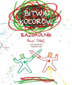 Bitwa kolorów + bazgrolnik Herve Tullet