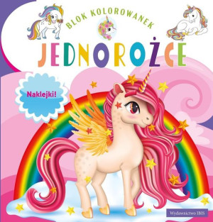Blok kolorowanek. Jednorożce praca zbiorowa
