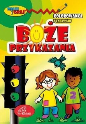 Boże Przykazania. Kolorowanka z zabawami praca zbiorowa
