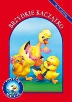 Czytam, maluję. Duże litery - Brzydkie kaczątko Anna i Lech Stefaniakowie