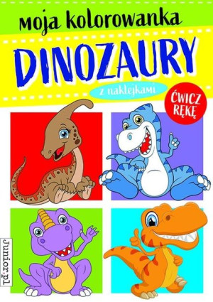Dinozaury. Moja kolorowanka praca zbiorowa