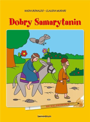 Dobry Samarytanin - kolorowanka Nadia Bonaldo, Claudia Murari