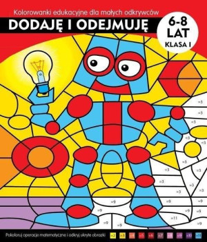 Dodaję i odejmuję. Kolorowanki edukacyjne Jarosław Żukowski