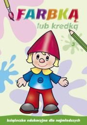 Farbką lub kredką cz.3