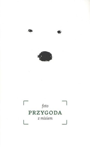 Foto przygoda z misiem Aleksandra Karkowska, Barbara Caillot