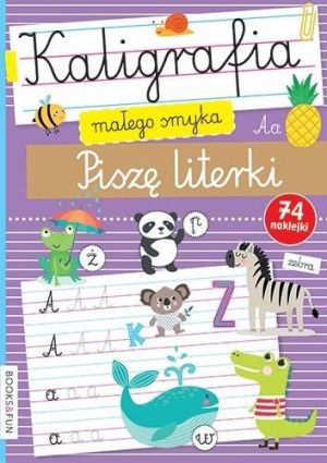 Kaligrafia Malego Smyka Pisze literki praca zbiorowa