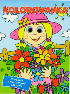 Kolorowanka -"Dziewczynka" postacie z ruch.oczkami praca zbiorowa