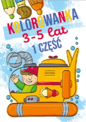 Kolorowanka 3-5 lat cz.1 praca zbiorowa