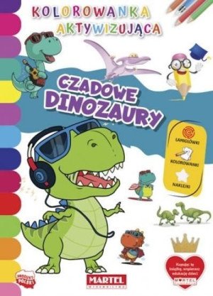 Kolorowanka aktywizująca.. Czadowe dinozaury praca zbiorowa