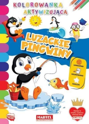 Kolorowanka aktywizująca.. Luzackie pingwiny praca zbiorowa