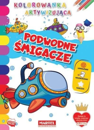 Kolorowanka aktywizująca.. Podwodne śmigacze praca zbiorowa
