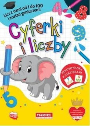 Kolorowanka Cyferki i liczby z naklejkami praca zbiorowa