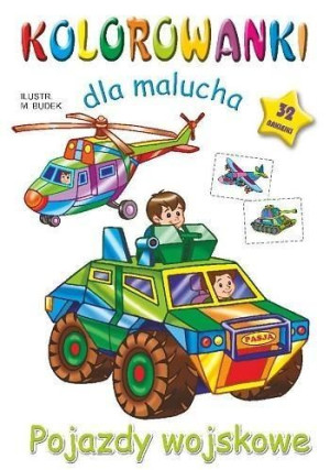 Kolorowanka dla malucha. Pojazdy wojskowe praca zbiorowa