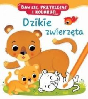 Dzikie zwierzęta. Baw się, przyklejaj i koloruj! Belineau, Iossa