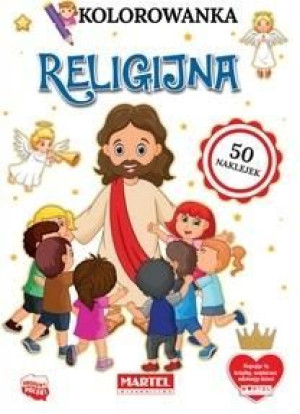 Kolorowanka Religijna z naklejkami praca zbiorowa