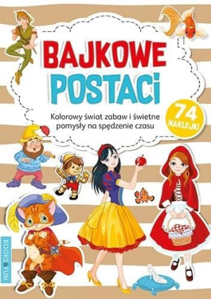 Kolorowanka z naklejkami - Bajkowe Postaci praca zbiorowa