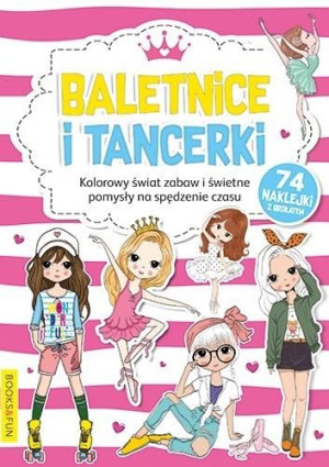 Kolorowanka z naklejkami - Baletnice i Tancerki praca zbiorowa