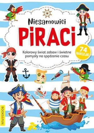 Kolorowanka z naklejkami - Niesamowici Piraci praca zbiorowa