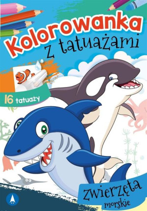 Kolorowanka z tatuażami. Zwierzęta morskie Wydawnictwo Skrzat
