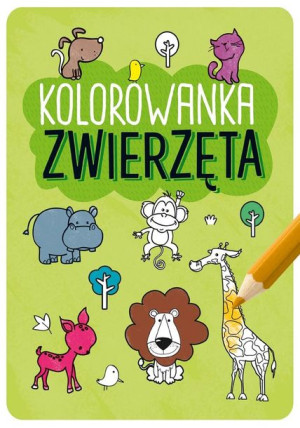 Kolorowanka Zwierzęta praca zbiorowa
