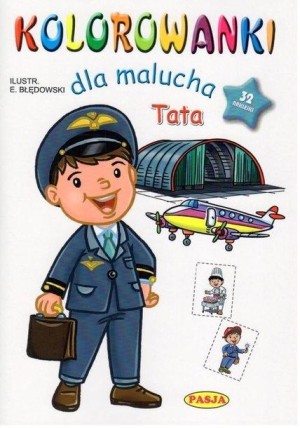 Kolorowanki dla malucha. Tata praca zbiorowa