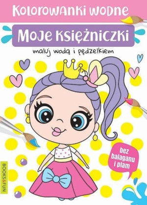 Kolorowanki wodne - Moje księżniczki praca zbiorowa