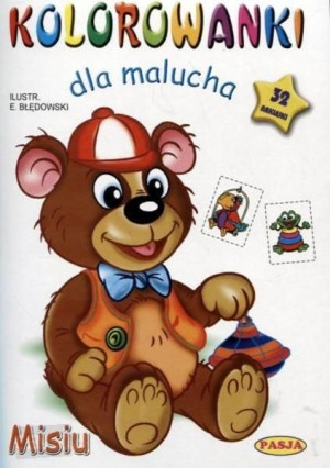 Kolorowankii dla malucha. Misiu praca zbiorowa