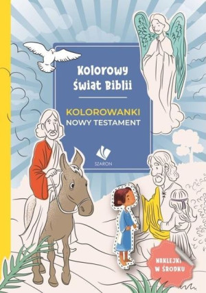 Kolorowy świat Biblii. Kolorowanki Nowy Testament praca zbiorowa
