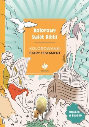 Kolorowy świat Biblii. Kolorowanki Stary Testament praca zbiorowa