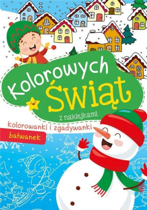 Kolorowych Świąt. Bałwanek praca zbiorowa