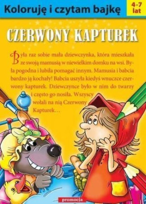 Koloruję i czytam bajkę. Czerwony Kapturek w.2016 praca zbiorowa