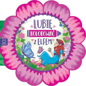 Lubię kolorować z elfem - duży format Beata Karlik