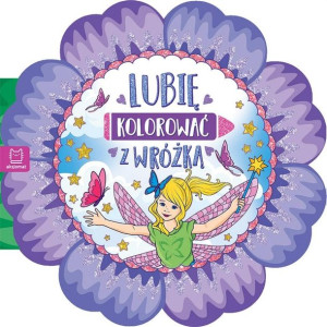 Lubię kolorować z wróżką - duży format Beata Karlik